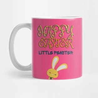 HAPPY EASTER LITTLE FEASTER Mug